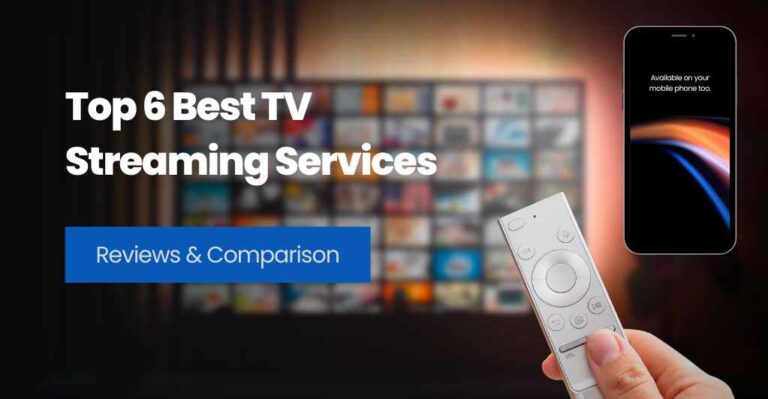 Top 6 Best TV Streaming Services of 2024 – Reviews & Comparison