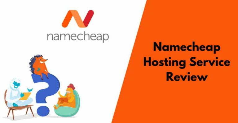 Namecheap Hosting Service Review